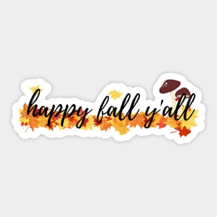 Happy Fall Y'all 2 Fall Time Autumn Leaves Sticker